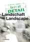 best of DETAIL: Landschaft/Landscape by Christian Schittich, 9783955533502