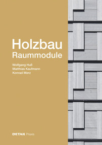 Holzbau - Raummodule (German Edition) by Wolfgang Huß, Matthias Kaufmann, Konrad Merz, 9783955534363