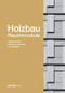 Holzbau - Raummodule (German Edition) by Wolfgang Huß, Matthias Kaufmann, Konrad Merz, 9783955534363
