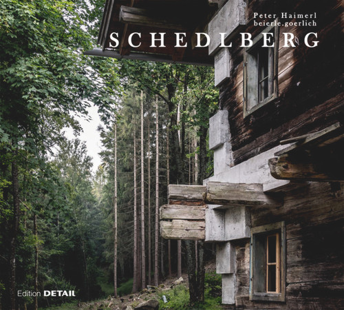 Schedlberg by Peter Haimerl, beierle.goerlich, Sandra Hofmeister, 9783955534721