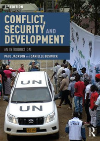 Conflict, Security and Development (An Introduction) by Paul Jackson, Danielle Beswick, 9781138578579