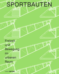 Sportbauten (Freizeit und Bewegung im urbanen Raum) by Sandra Hofmeister, 9783955534844
