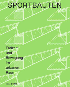Sportbauten (Freizeit und Bewegung im urbanen Raum) by Sandra Hofmeister, 9783955534844