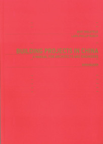 Building Projects in China (A Manual for Architects and Engineers) by Bert Bielefeld, Lars-Phillip Rusch, 9783764374167