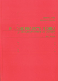 Building Projects in China (A Manual for Architects and Engineers) by Bert Bielefeld, Lars-Phillip Rusch, 9783764374167