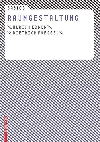 Basics Raumgestaltung - 9783764388478 by Ulrich Exner, Dietrich Pressel, 9783764388478