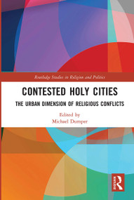 Contested Holy Cities (The Urban Dimension of Religious Conflicts) - 9780367728595 by Michael Dumper, 9780367728595