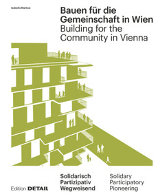 Bauen für die Gemeinschaft in Wien / Building for the Community in Vienna by Isabella Marboe, 9783955535292