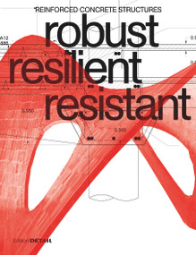 robust resilient resistant (Reinforced Concrete Structures) by Jakob Schoof, 9783955535469