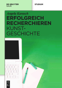 Erfolgreich recherchieren - Kunstgeschichte (German Edition) by Angela Karasch, 9783110271201