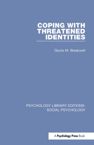 Coping with Threatened Identities by Glynis M. Breakwell, 9781138838673