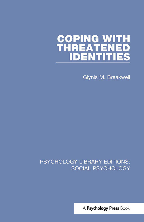 Coping with Threatened Identities by Glynis M. Breakwell, 9781138838673