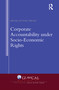Corporate Accountability under Socio-Economic Rights by Jernej Letnar Černič, 9780367586829