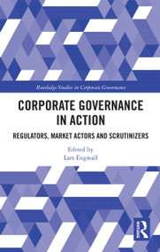 Corporate Governance in Action (Regulators, Market Actors and Scrutinizers) by Lars Engwall, 9780367735449