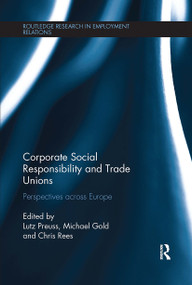 Corporate Social Responsibility and Trade Unions (Perspectives across Europe) by Lutz Preuss, Michael Gold, Chris Rees, 9780367739652