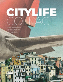 City Life Collage by Klaus Theo Brenner, Jan Büchsenschuß, Davide Mulas, Dirk Biermann, 9783868595994