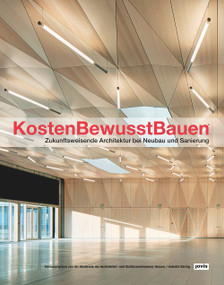 KostenBewusstBauen (Zukunftsweisende Architektur bei Neubau und Sanierung) (German Edition) by Akademie der Architekten- und Stadtplanerkammer Hessen, Martin Sommer, 9783868595215