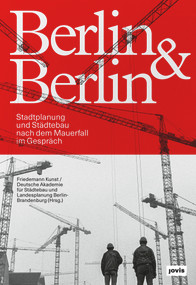 Berlin & Berlin (Stadtplanung nach dem Mauerfall) (German Edition) by Friedemann Kunst, 9783868596571