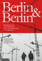 Berlin & Berlin (Stadtplanung nach dem Mauerfall) (German Edition) by Friedemann Kunst, 9783868596571