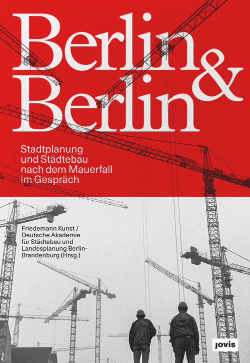 Berlin & Berlin (Stadtplanung nach dem Mauerfall) (German Edition) by Friedemann Kunst, 9783868596571