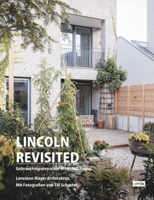 Lincoln Revisited (Gebrauchsspuren einer Wohnbebauung) (German Edition) by Lorenzen Mayer Architekten, Till Schuster, 9783868596076