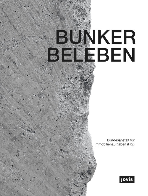 [Bunker beleben] (German Edition) by Alexandra Schmitz, Bundesanstalt für Immobilienaufgaben, 9783868593631