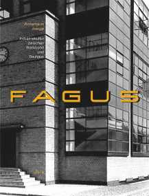 Fagus (Industriekultur zwischen Werkbund und Bauhaus) (German Edition) by Annemarie Jaeggi, Bauhaus-Archiv Berlin, Jürgen Götz, Albert Renger-Patzsch, 9783931321833