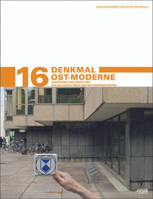 Denkmal Ost-Moderne (Aneignung und Erhaltung des baulichen Erbes der Nachkriegsmoderne) (German Edition) by Mark Escherich, 9783868591439