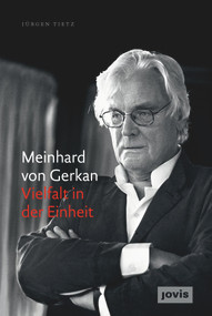 Meinhard von Gerkan - Vielfalt in der Einheit (Die autorisierte Biografie) (German Edition) by Jürgen Tietz, 9783868593723