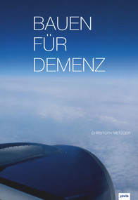 Bauen für Demenz (German Edition) by Christoph Metzger, 9783868593891