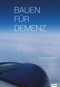 Bauen für Demenz (German Edition) by Christoph Metzger, 9783868593891