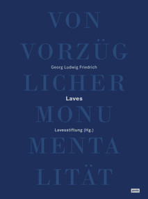 Von vorzüglicher Monumentalität (Georg Ludwig Friedrich Laves) (German Edition) by Lavesstiftung, 9783868593389