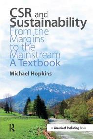 CSR and Sustainability (From the Margins to the Mainstream: A Textbook) by Michael Hopkins, 9781783534463