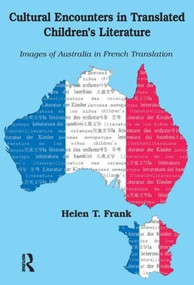 Cultural Encounters in Translated Children's Literature by Helen Frank, 9781905763030