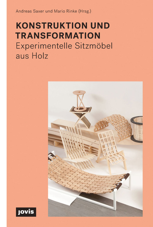 Konstruktion und Transformation (Experimentelle Sitzmöbel aus Holz) (German Edition) by Mario Rinke, Andreas Saxer, Martin Krammer, Christoph Schindler, Joseph Schwartz, 9783868594096