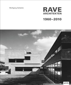 Rave Architekten 1960-2010 (German Edition) by Wolfgang Schäche, 9783868590289