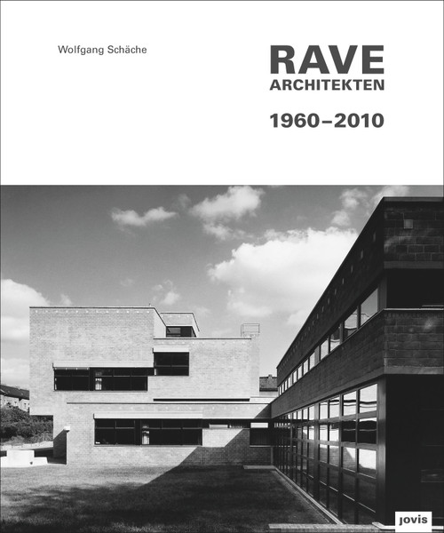 Rave Architekten 1960-2010 (German Edition) by Wolfgang Schäche, 9783868590289