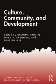 Culture, Community, and Development by Rhonda Phillips, Mark A. Brennan, Tingxuan Li, 9781138593961
