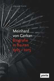 Meinhard von Gerkan - Biografie in Bauten 1965-2015 (Die autorisierte Biografie) (German Edition) by Jürgen Tietz, 9783868593730