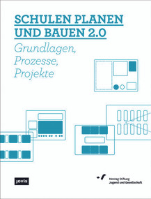 Schulen planen und bauen 2.0 (Grundlagen, Prozesse, Projekte) by Montag Stiftung Jugend und Gesellschaft, 9783868594379
