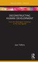 Deconstructing Human Development (From the Washington Consensus to the 2030 Agenda) by Juan Telleria, 9780367489564