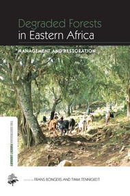 Degraded Forests in Eastern Africa (Management and Restoration) by Frans Bongers, Timm Tennigkeit, 9780415853040