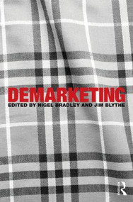 Demarketing by Nigel Bradley, Jim Blythe, 9780415816489
