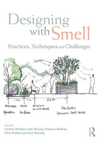 Designing with Smell (Practices, Techniques and Challenges) by Victoria Henshaw, Kate McLean, Dominic Medway, Chris Perkins, Gary Warnaby, 9781138955547