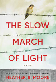 The Slow March of Light - 9781639930562 by Heather B. Moore, 9781639930562