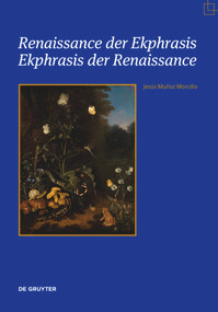 Renaissance der Ekphrasis - Ekphrasis der Renaissance (German Edition) by Jesús Muñoz Morcillo, 9783110790801