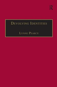 Devolving Identities (Feminist Readings in Home and Belonging) by Lynne Pearce, 9780754600749