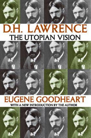 D.H. Lawrence (The Utopian Vision) by Eugene Goodheart, 9781412805001