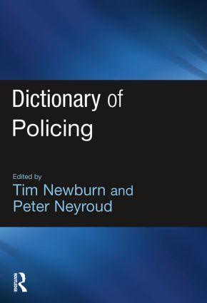 Dictionary of Policing by Tim Newburn, Peter Neyroud, 9781843922872