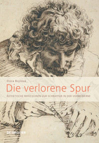 Die verlorene Spur (Ästhetische Reflexionen zur Schraffur in der Vormoderne) (German Edition) by Elvira Bojilova, 9783110762808